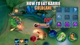 HOW TO EAT KARRIE GOLDLANE - MLBB BRUNO