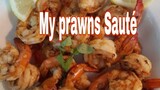 MY PRAWNS  SAUTE