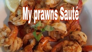 MY PRAWNS  SAUTE