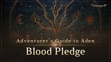 [Lineage W] Blood Pledge | Adventurer's Guide to Aden |