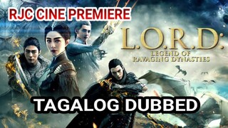 L.O.R.D -LEGEND OF RAVAGING DYNASTIES TAGALOG DUBBED COURTESY OF RJC CINE PREMIERE