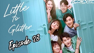 [Litter To Glitter] [ENGLISH SUB ] / Episode 28 / 2021/