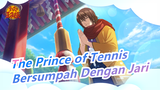 The Prince of Tennis | [Bersumpah Dengan Jari] Kompilasi dari 24 Pasangan - 520
