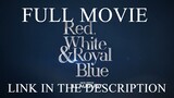 Red, White & Royal Blue MOVIE FULL IN LINK