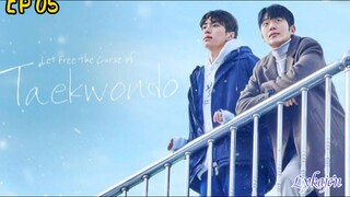 🇰🇷[BL]LET FREE THE CURSE OF TAEKWONDO EP 05(engsub)2024