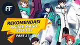 Rekomendasi anime magic school (Part 1) - anifakta