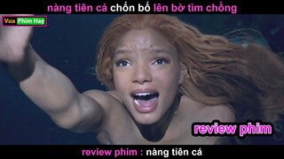 Nàng Tiên Cá lên bờ Tìm Chồng và cái kết - Review phim Nàng Tiên Cá