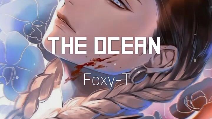Nhạc thư giãn|The Ocean|Foxy-T