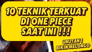 10 TEKNIK/JURUS TERKUAT DI ONE PIECE !!!