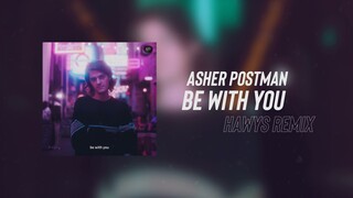 Asher Postman - be with you (Hawys Remix)