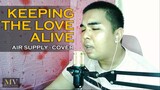 Keeping the Love Alive - Air Supply | Cover Version