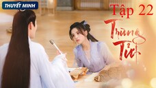 Trùng Tử - Tập 22 | Thuyết Minh