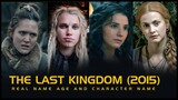 The Last Kingdom Season 5 Cast Real Name, Age And Character Name ✦ Real Life ✦ The Last Kingdom 2015