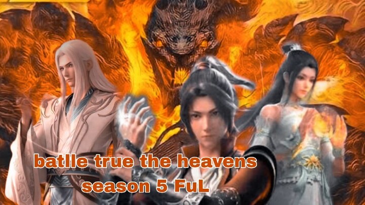 Battle through the heaven season 5 fulL