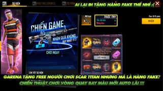 Free Fire| Garena tặng Free Scar Titan nhưng mà tặng hàng đểu - Cách chơi vòng quay bay màu auto lãi