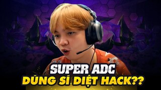 Dũng Sĩ Diệt Hack Super ADC Nả Đạn Liên Tục Khiến Team Bạn Nhức Người