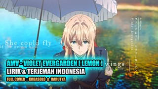 VIOLET EVERGARDEN [ LEMON ] - AMV - LIRIK DAN TERJEMAH INDONESIA