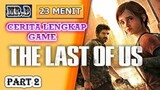 Cerita Lengkap Game The Last Of Us (Perjuangan Si Duda Keren dan Si Gadis Tangguh) - Part 2