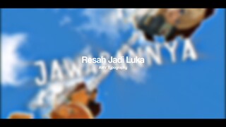 resah jadi luka - ur lie in april