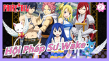 Hội Pháp Sư | Cảm nhận sức hấp dẫn của Fairy Tail!-Wake_2