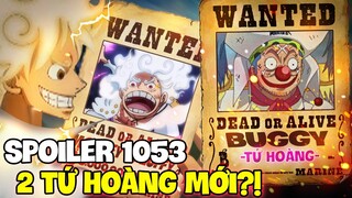 SPOILER 1053 | LUFFY VÀ BUGGY TRỞ THÀNH TỨ HOÀNG MỚI?! | WANO VẪN CHƯA KẾT THÚC?!