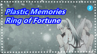 [Plastic Memories] Ring of Fortune (Eri Sasaki)_2