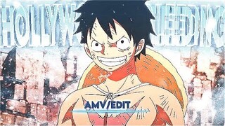 One Piece [AMV/EDIT] - Hollywood's Bleeding