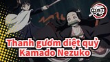 [Thanh gươm diệt quỷ ] Nghìn chiêu trò của Kamado Nezuko