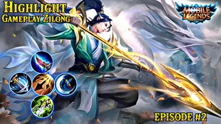 HIGHLIGHT GAMEPLAY ZILONG MODE SADBOY🔥 EPISODE #2