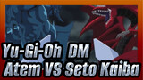 [Yu-Gi-Oh! DM] Atem VS Seto Kaiba_C