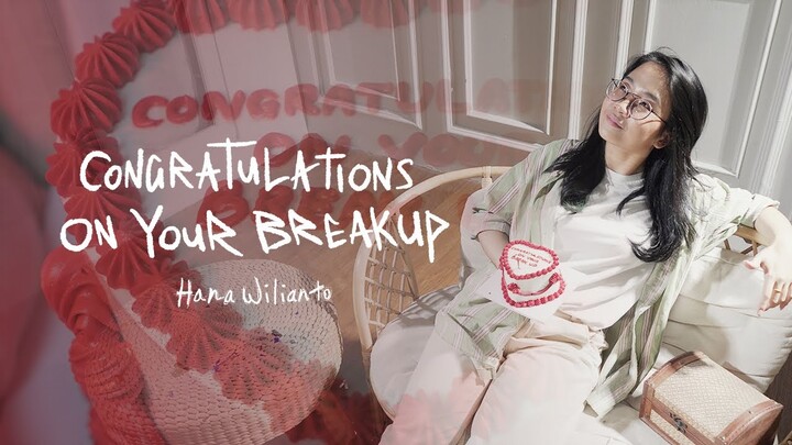 Hana Wilianto - Congratulations On Your Breakup (Official Music Video) | TikTok Indonesia