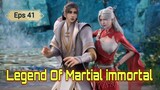 Legend Of Martial immortal Eps 41