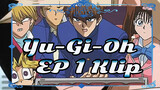 Yu-Gi-Oh
EP 1 Klip