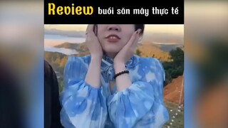 Review buổi săn mây thực tế 😆😆😆