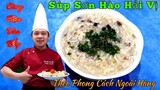 Hướng dẫn cách nấu " Súp Sơn Hào Hải Vị - Đơn Giản || theo phong cách Nhà Hàng
