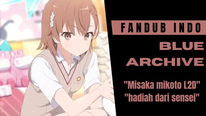 [fandub] LAH INI BURUNG? MISAKA MIKOTO L2D| BLUE ARCHIVE DUB INDO