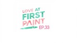 Love At First Paint EP.33