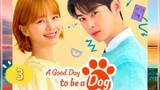 A G00D DAY TO BE A DOG EP3