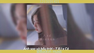 Em có thêm một ánh sao, tôi mất bầu trời..._ - T.R.I x Cá _ #nhactre