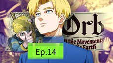 Orb On the Movements of the Earth (Episode 14) Eng sub