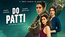 Do Patti (2024) | Hindi full HD movie | 1080p.