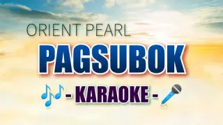 Pagsubok (KARAOKE) by Orient Pearl | Tagalog song karaoke | OPM song