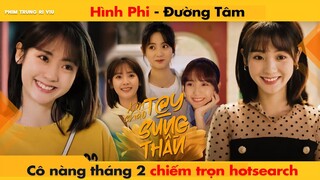 HÌNH PHI - CÔ NÀNG THÁNG 2 CHIẾM TRỌN HOTSEARCH || HELLO THE SHARPSHOOTER - 你好神枪手