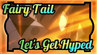 Let's Get Hyped #2 | Fairy Tail AMV