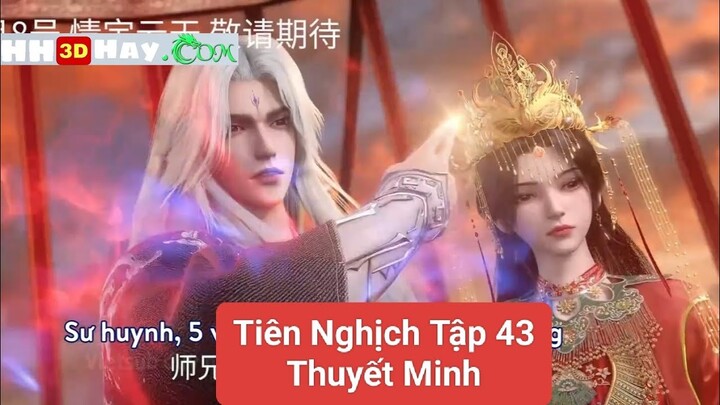 Tiên Nghịch Tập 43 Thuyết Minh | HH3DHAY