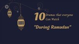 10 dramas that EVERYONE can Watch "During Ramadan" // Drama Recommendation