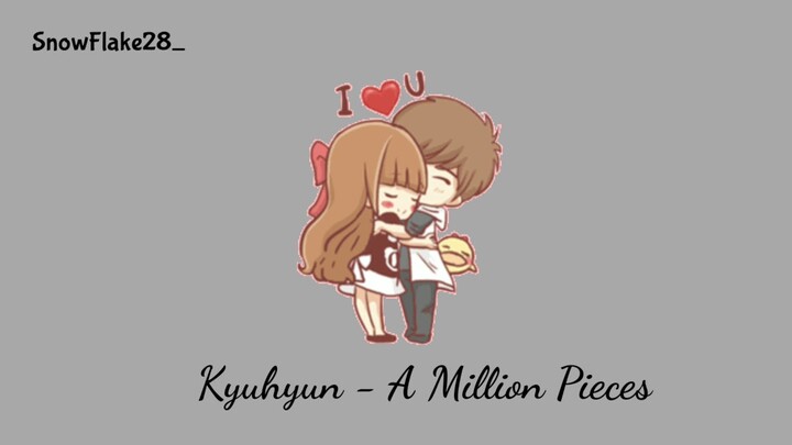 Kyuhyun - A million Pieces "Sub indo [Lyrics Rom/Indonesia]