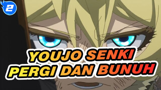 Youjo Senki| Pergi dan Bunuh_2