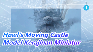 [Howl's Moving Castle] Model Kerajinan Miniatur, Tutorial DIY_1