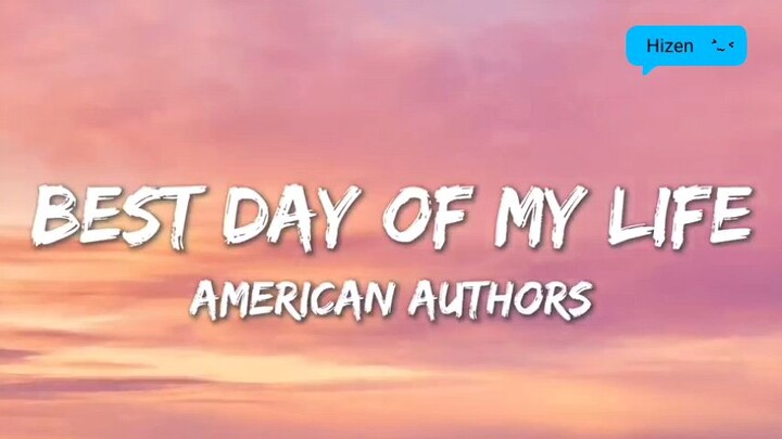 Best Day of My Life | Song by American Authors | mazakiMusic